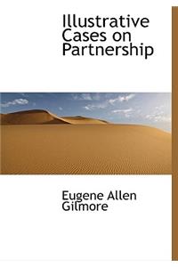 Illustrative Cases on Partnership