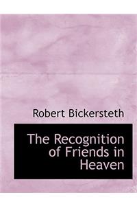 The Recognition of Friends in Heaven
