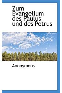 Zum Evangelium Des Paulus Und Des Petrus