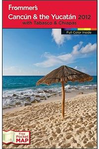 Frommer's Cancun & the Yucatan