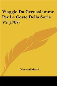 Viaggio Da Gerusalemme Per Le Coste Della Soria V2 (1787)