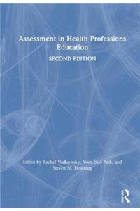 Assessment in Health Professions Education