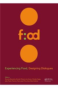 Experiencing Food, Designing Dialogues