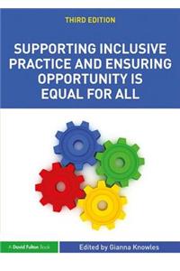 Supporting Inclusive Practice and Ensuring Opportunity is Equal for All