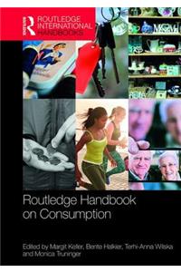 Routledge Handbook on Consumption