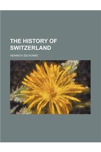 The History of Switzerland