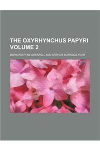 The Oxyrhynchus Papyri Volume 2