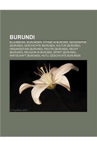 Burundi: Bujumbura, Burundier, Ethnie in Burundi, Geographie (Burundi), Geschichte (Burundi), Kultur (Burundi), Organisation (B