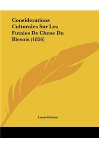 Considerations Culturales Sur Les Futaies De Chene Du Blesois (1856)