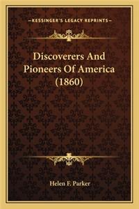 Discoverers And Pioneers Of America (1860)