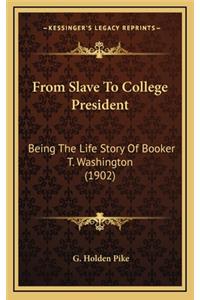 From Slave To College President