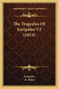 The Tragedies of Euripides V2 (1814)