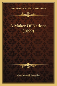 Maker Of Nations (1899)