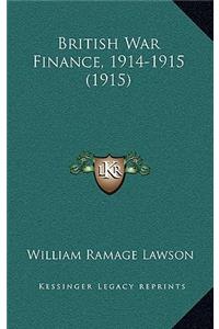 British War Finance, 1914-1915 (1915)