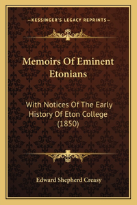 Memoirs Of Eminent Etonians