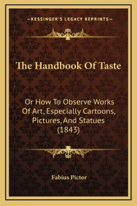 The Handbook Of Taste