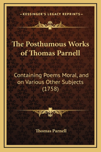 The Posthumous Works of Thomas Parnell