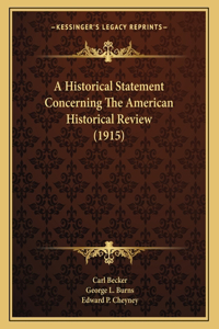 A Historical Statement Concerning The American Historical Review (1915)