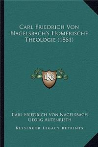 Carl Friedrich Von Nagelsbach's Homerische Theologie (1861)