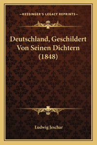 Deutschland, Geschildert Von Seinen Dichtern (1848)