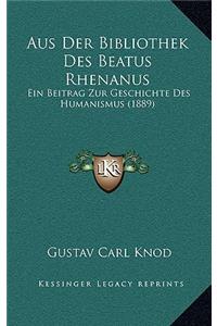 Aus Der Bibliothek Des Beatus Rhenanus