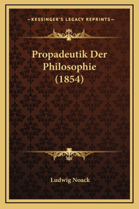 Propadeutik Der Philosophie (1854)