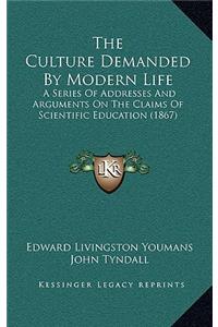 The Culture Demanded By Modern Life