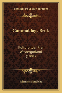 Gammaldags Bruk