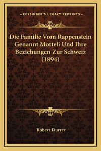 Familie Vom Rappenstein Genannt Motteli Und Ihre Beziehungen Zur Schweiz (1894)