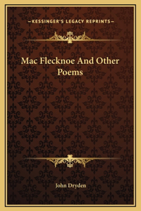 Mac Flecknoe And Other Poems