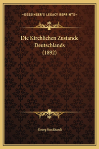Die Kirchlichen Zustande Deutschlands (1892)
