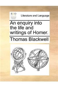 An enquiry into the life and writings of Homer.