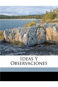 Ideas y observaciones