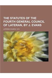 The Statutes of the Fourth General Council of Lateran, by J. Evans