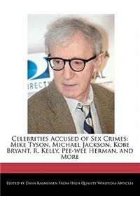 Celebrities Accused of Sex Crimes