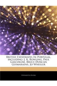 Articles on British Expatriates in Portugal, Including: J. K. Rowling, Paul Gascoigne, Bruce Duncan Guimaraens, Jo Wheeler