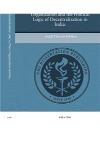 The Paradox of Decentralization: Internal Party Organization and the Political Logic of Decentralization in India