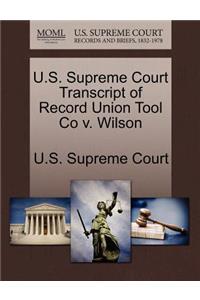 U.S. Supreme Court Transcript of Record Union Tool Co V. Wilson