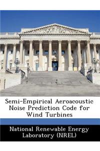 Semi-Empirical Aeroacoustic Noise Prediction Code for Wind Turbines