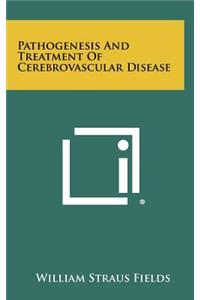 Pathogenesis And Treatment Of Cerebrovascular Disease