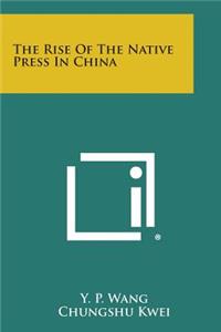 Rise of the Native Press in China