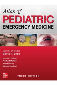 Atlas of Pediatric Emergency Medicine, Third Edition