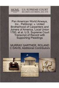 Pan American World Airways, Inc., Petitioner, V. United Brotherhood of Carpenters and Joiners of America, Local Union 1780, et al. U.S. Supreme Court Transcript of Record with Supporting Pleadings