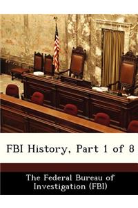 FBI History, Part 1 of 8