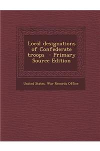 Local Designations of Confederate Troops