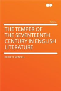 The Temper of the Seventeenth Century in English Literature