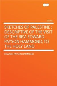 Sketches of Palestine