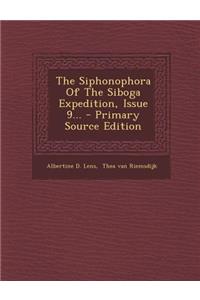 The Siphonophora of the Siboga Expedition, Issue 9... - Primary Source Edition