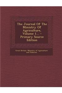 The Journal of the Ministry of Agriculture, Volume 1...