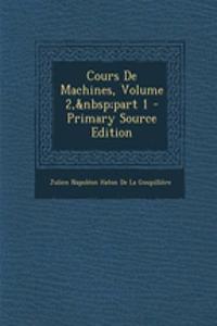 Cours de Machines, Volume 2, Part 1